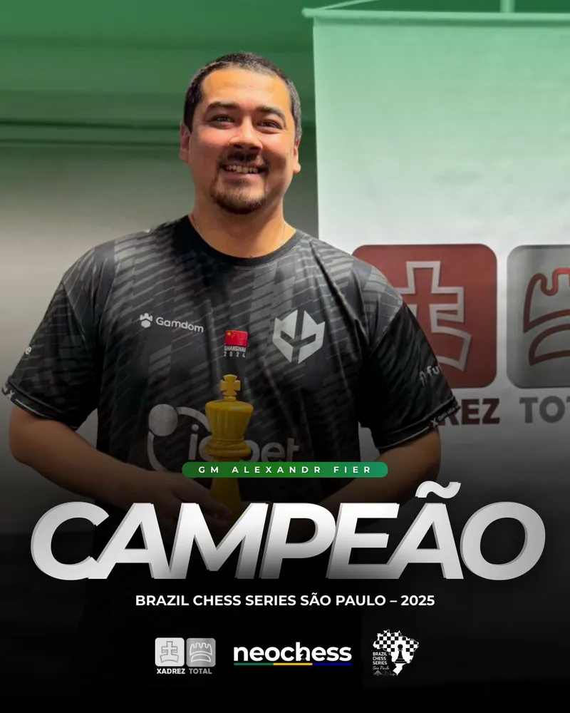 Campeão. Brazil Chess Series, São Paulo, 2025.